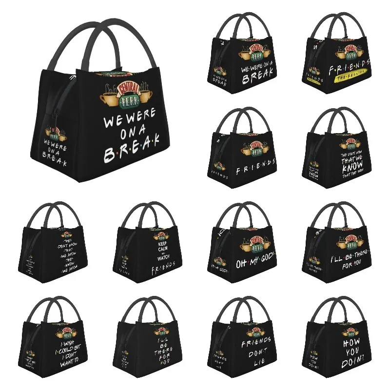 Friends TV Show Funny Quote Insulated Lunch Bags for Work Office We Were On A Break Waterproof Cooler Thermal Lunch Box Women