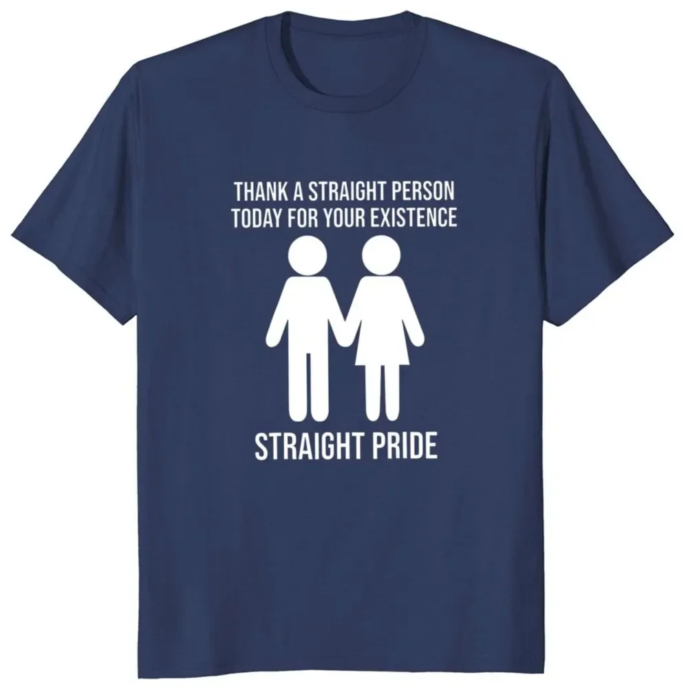 Funny Sayings Graphic Tshirts EU Size Cotton Unisex Tee Tops Thank A Straight Person Today For Your Existence T Shirt