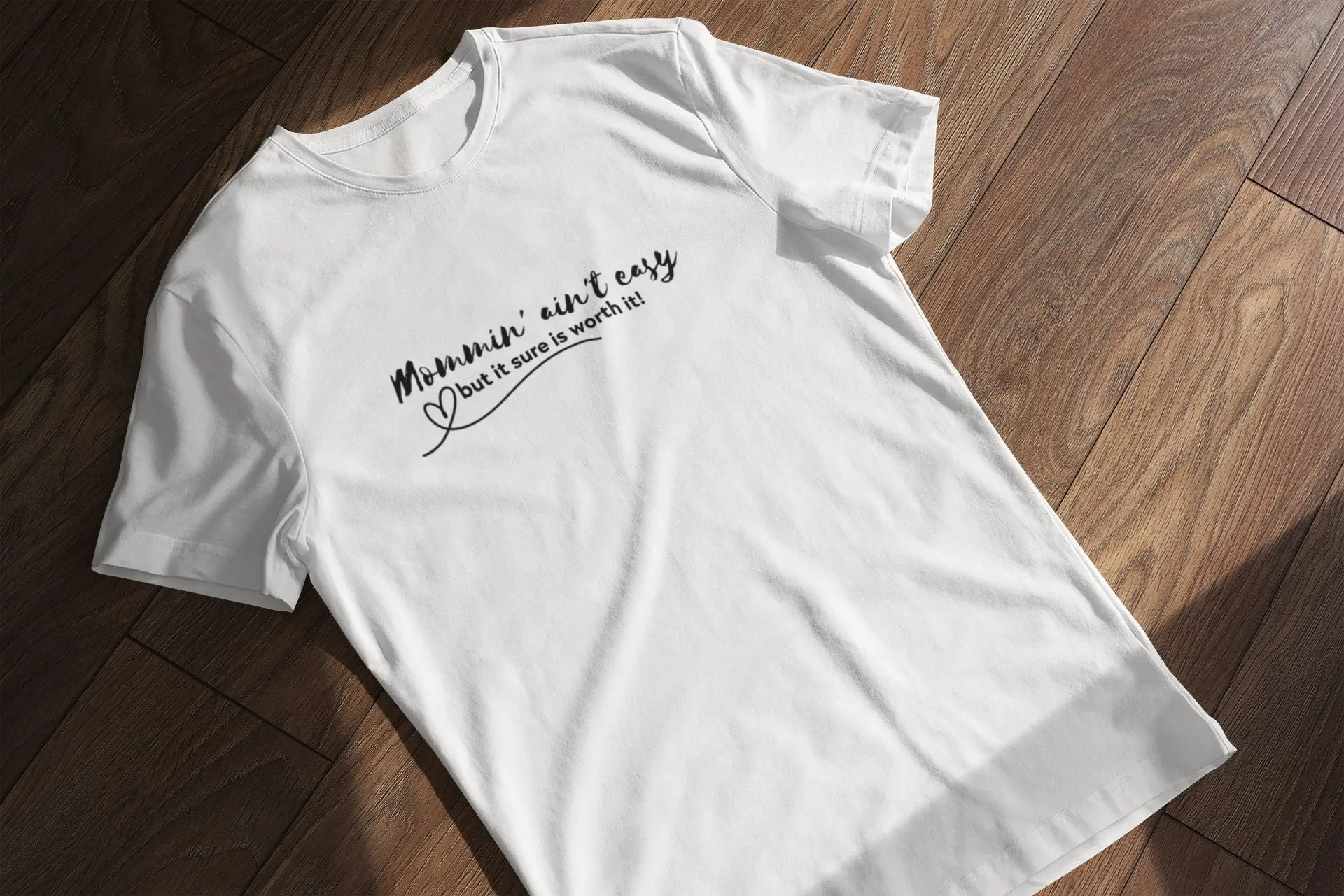 Mommin' Ain'T Easy But It Sure Is Worth T Shirt Mothers Day Cute Mom Mommy To Be Life