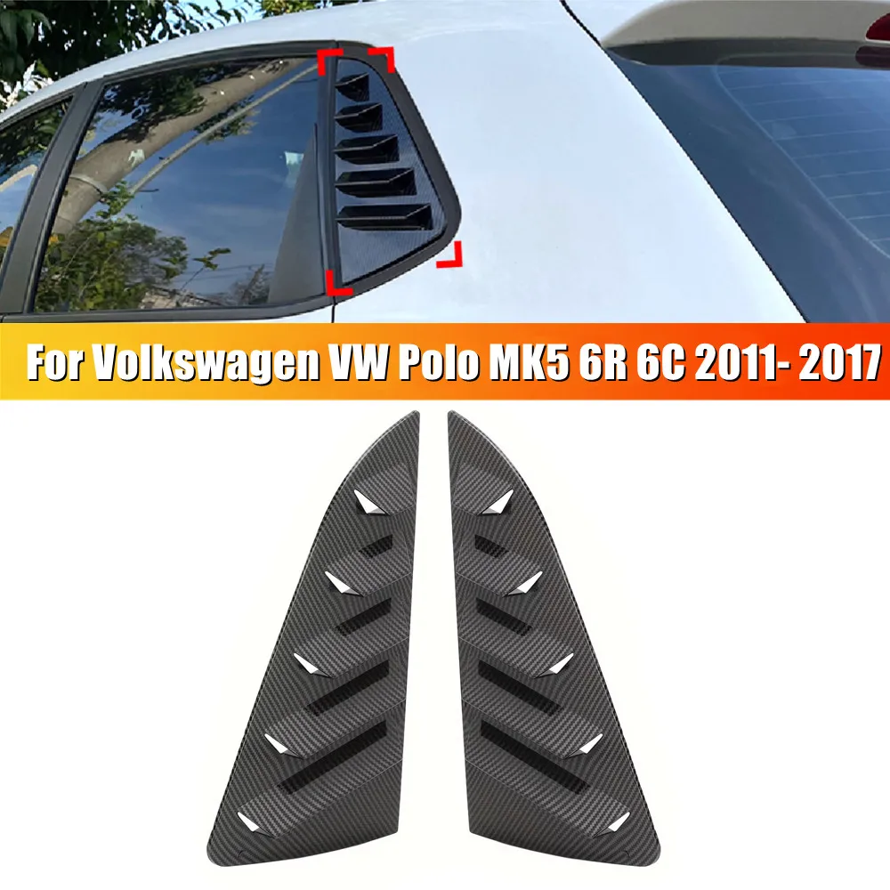 

For Volkswagen VW Polo MK5 6R 6C 2011- 2017 Rear Triangle Window Louver Cover Side Vent Shutter Trim Car Accessories ABS Carbon