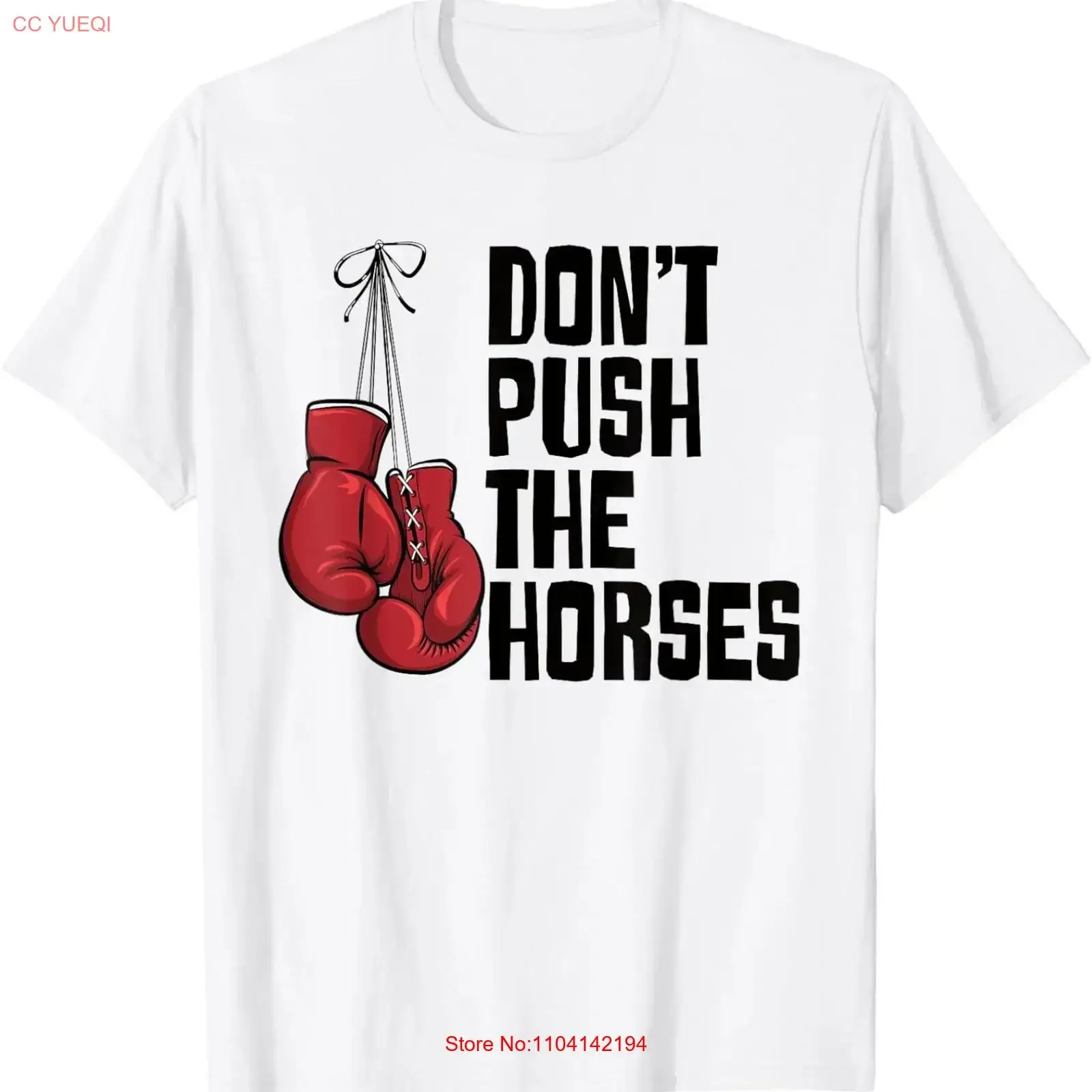 Don t Push The Horses Shirt for  vintage Washed streetwear Comfortable Casual graphic fashion Stretched designer clothes
