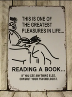 One of The Greatest Pleasures in Life Is Reading A Book Tin Metal Sign Funny
