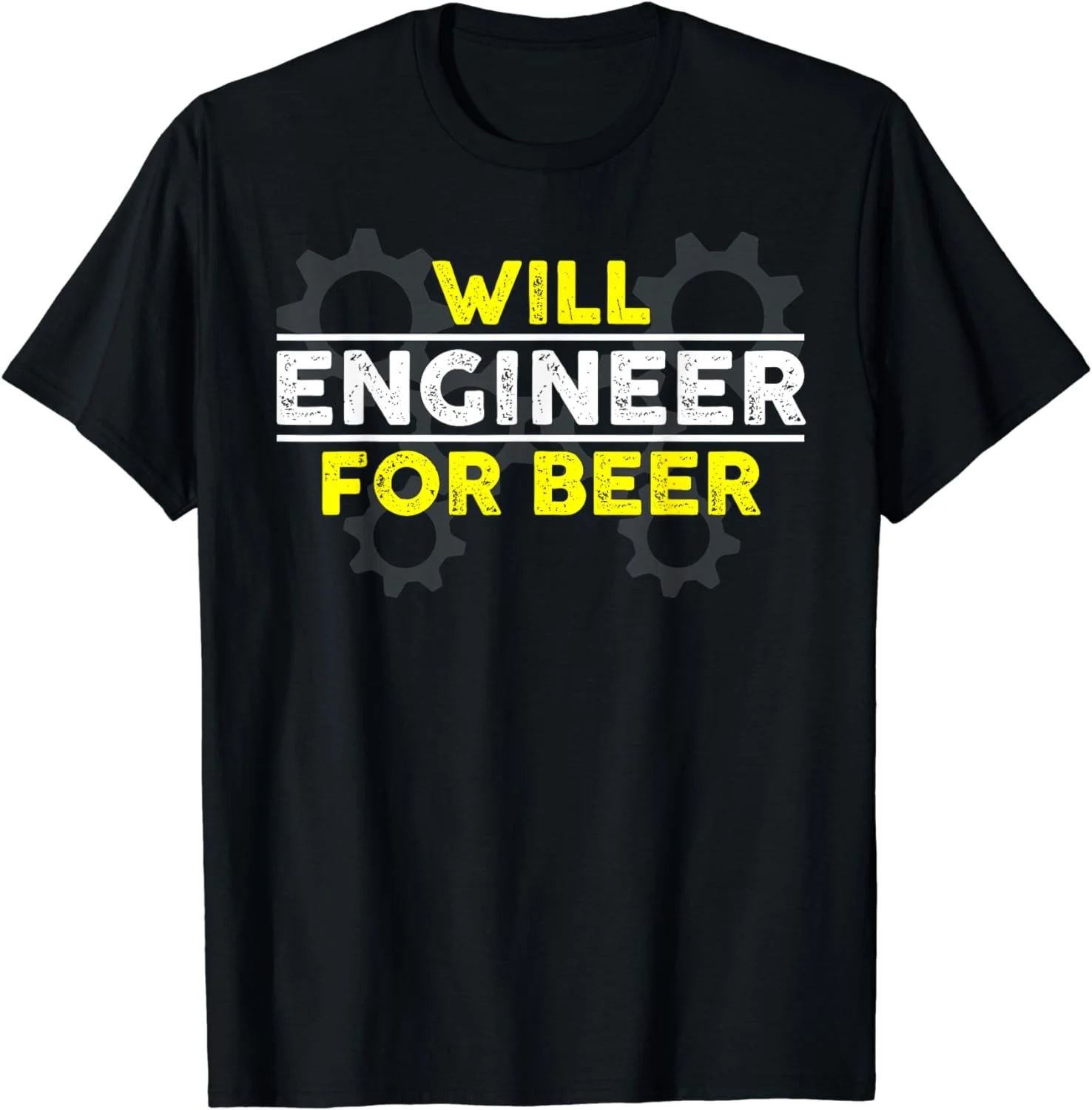 Will Engineer For Beer Funny Novelty Engineering Gift Men's Unisex T-Shirt S-5XL