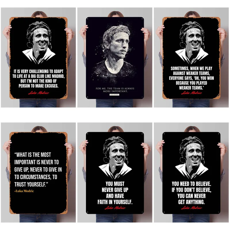 Luka Modric Quote Metal Sign Motivational Posters Retro Tinplate Sign Plaque for Wall Art Decoration Room Decoration Man Decor