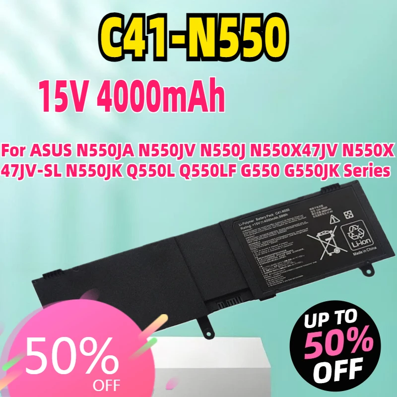 

C41-N550 Замена аккумулятора для ноутбука ASUS N550JA N550JV N550J N550X47JV N550X47JV-SL N550JK Q550L Q550LF G550 G550JK Series