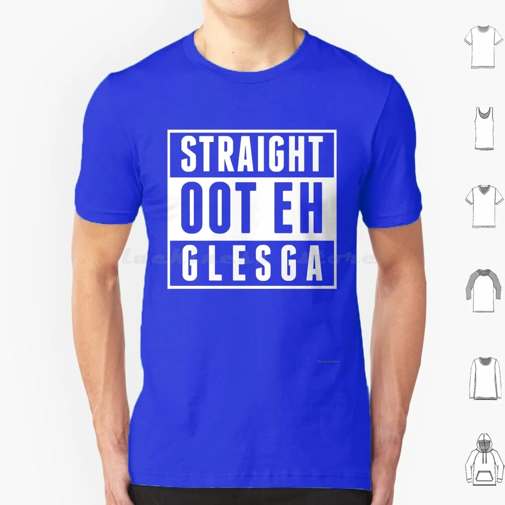 Straight Oot Eh Glesga T Shirt Big Size 100% Cotton Glasgow Straight Outta Glesga Scotland Slang Glaswegian Still Game Chewin