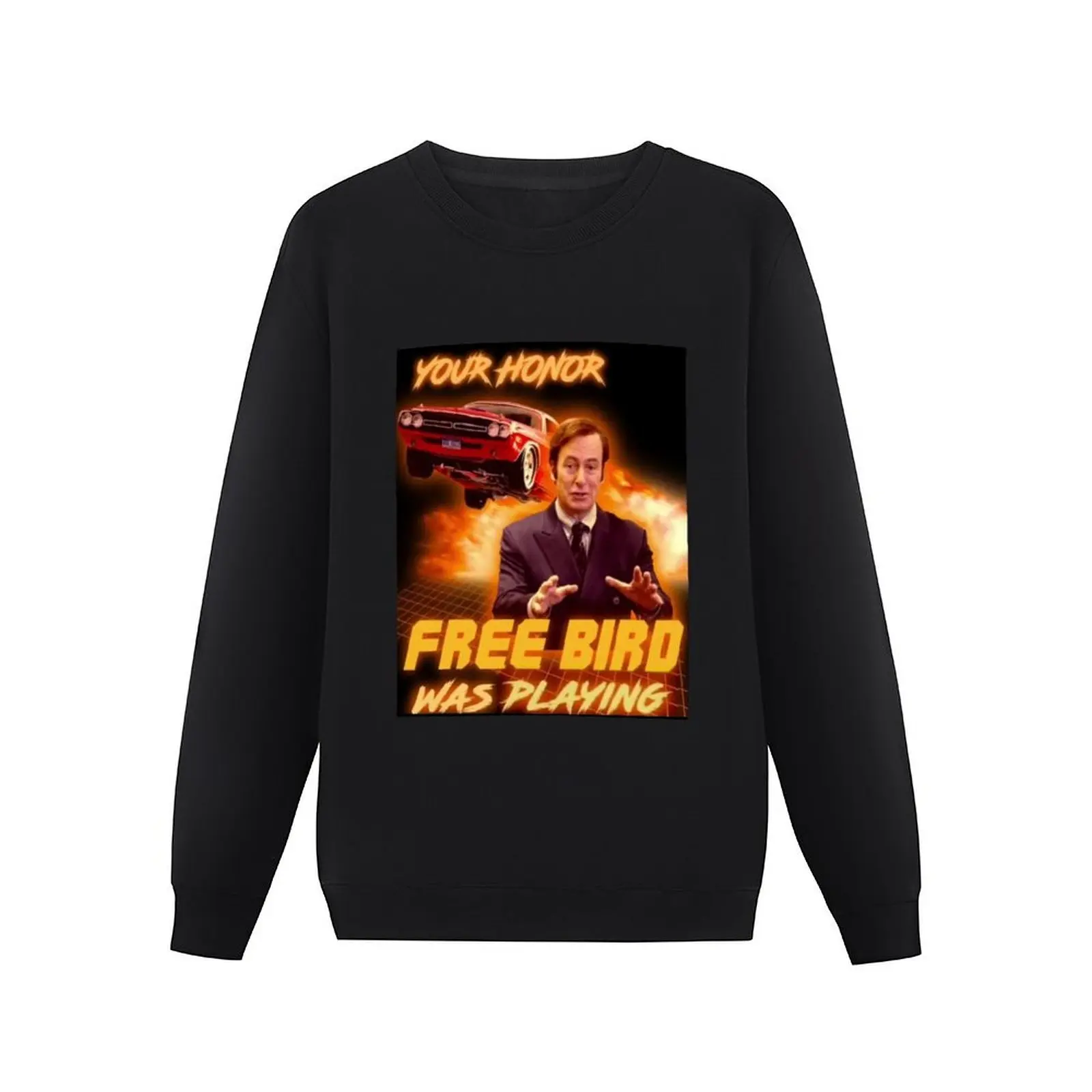 Saul Goodman Your honor free bird was playing Pullover Hoodie men's autumn clothes mens clothes hooded sweatshirt for men