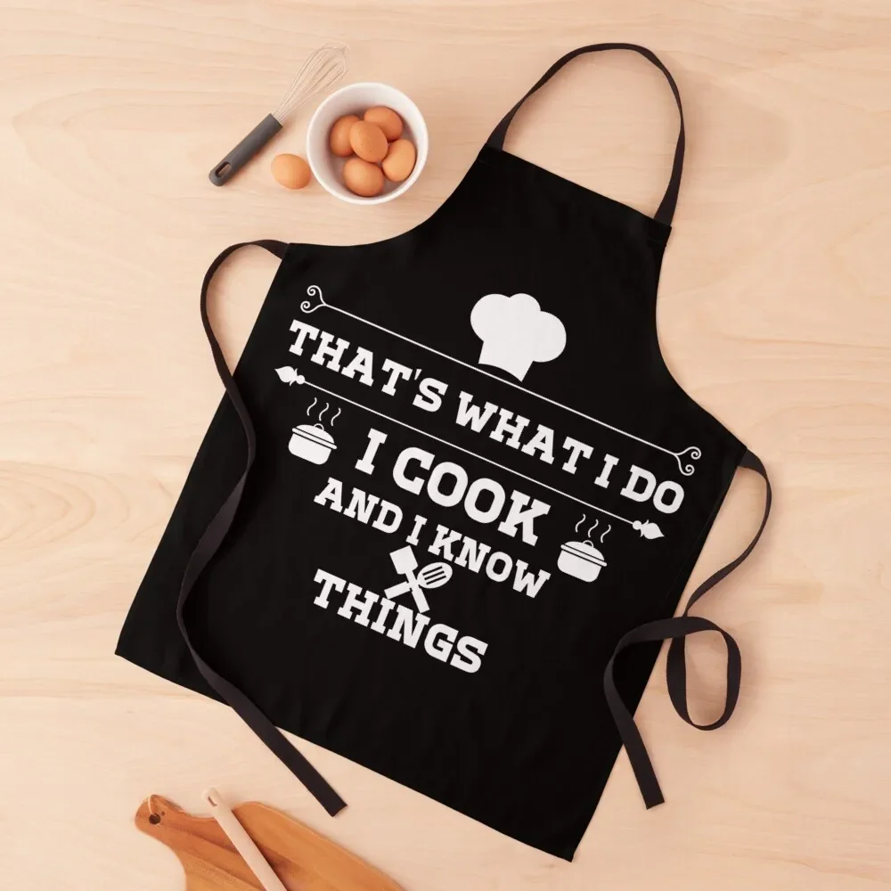 Thats What I Do I Cook And I Know Things Apron kindergarten teacher Kitchens Men Apron