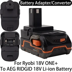 Adapter Converter For Ryobi 18V ONE+ Li-ion Tool To AEG RIDGID 18V Li-ion Battery Adapter Converter Power Tool Accessory