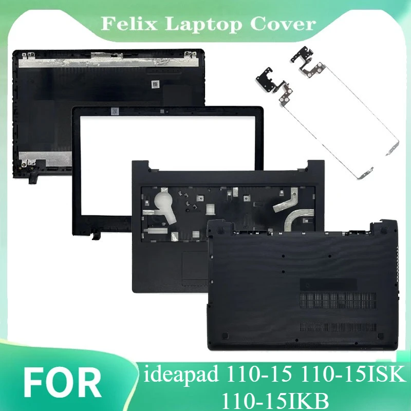 

For ideapad 110-15 110-15ISK 110-15IKB Replace Cover LCD Back Cover/Front Bezel/Palmrest/Bottom Case/Hinges Top Housing