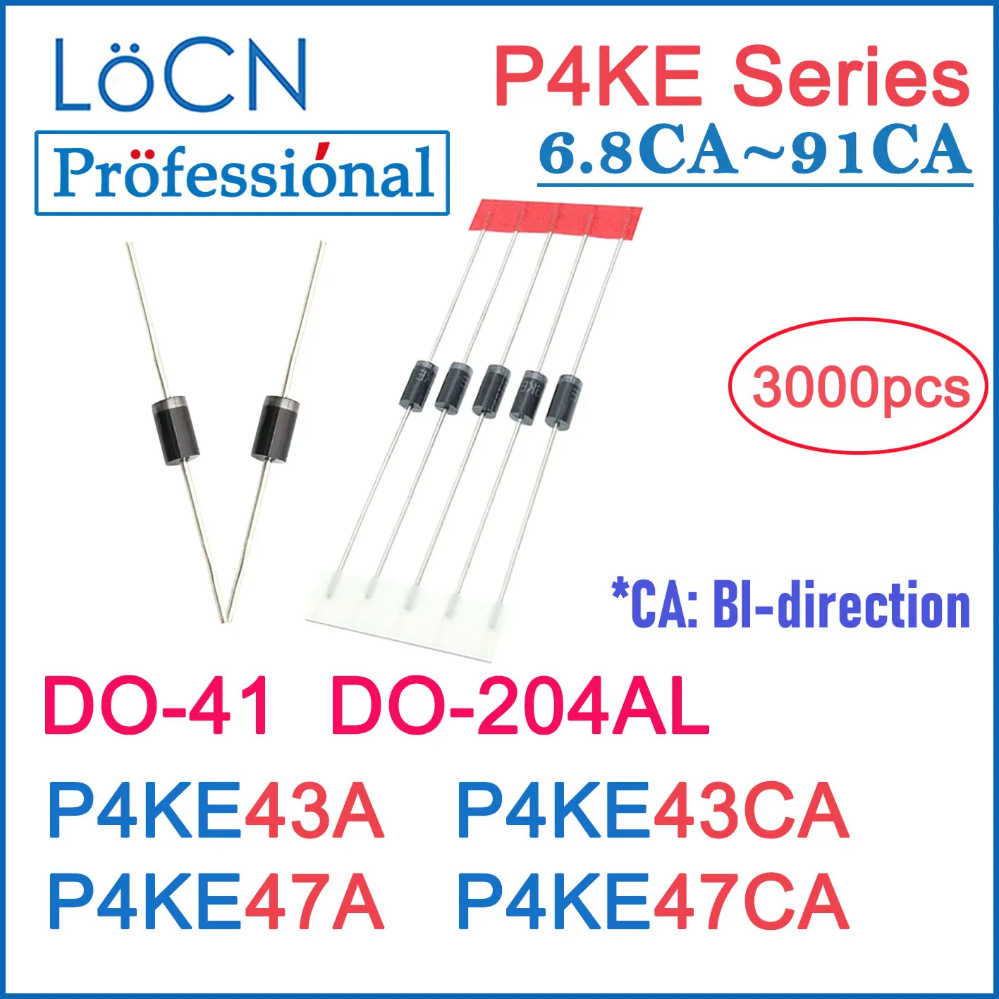 

LOCN 3000PCS DO-41 DO-204AL P4KE P4KE43 P4KE43A P4KE43CA P4KE47 P4KE47A P4KE47CA DIP TVS DIODES DO41 High Quality BOX PACKAGE