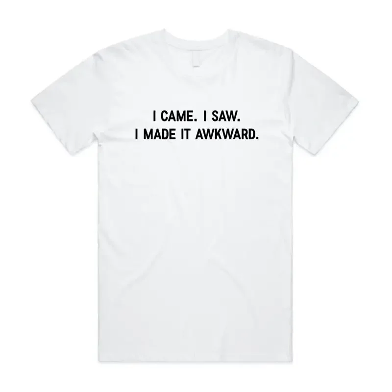 I Came Saw Made It Awkward T Shirt Funny Sarcasm Nerd Geek