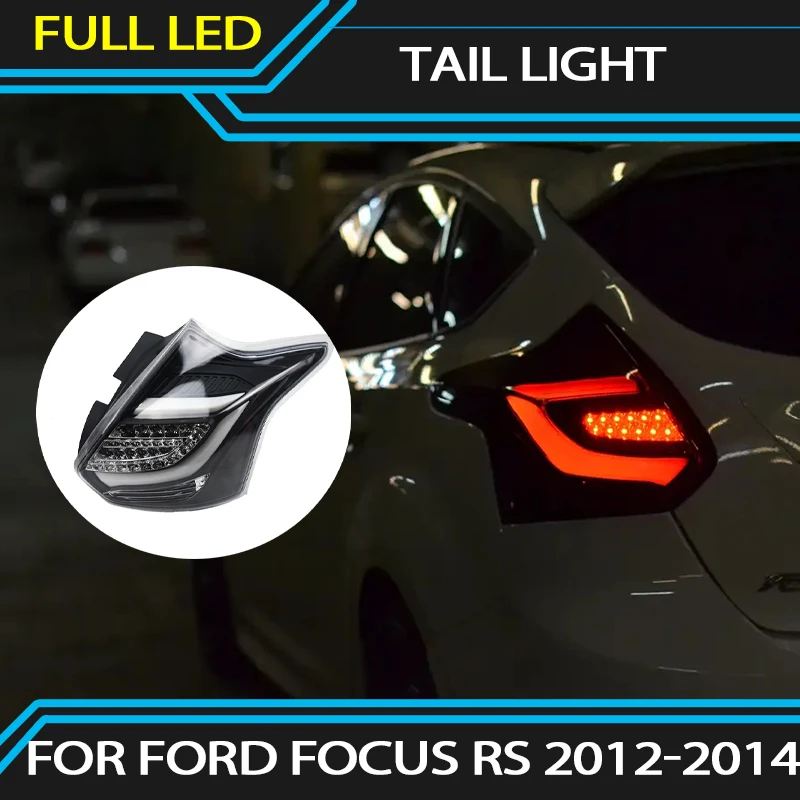 

LED Taillight For Ford Focus RS 2012-2014 DRL Tail Lamp Turn Signal Rear Reverse Brake Tail Light Assembly