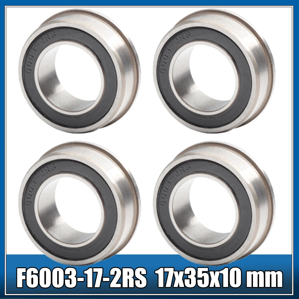 4PCS F6003 F6003RS Bearing F6003-17-2RS 17x35x10 mm ABEC-1 Flange Ball Bearings F6003-RS Garden Cart Wheel Bearing