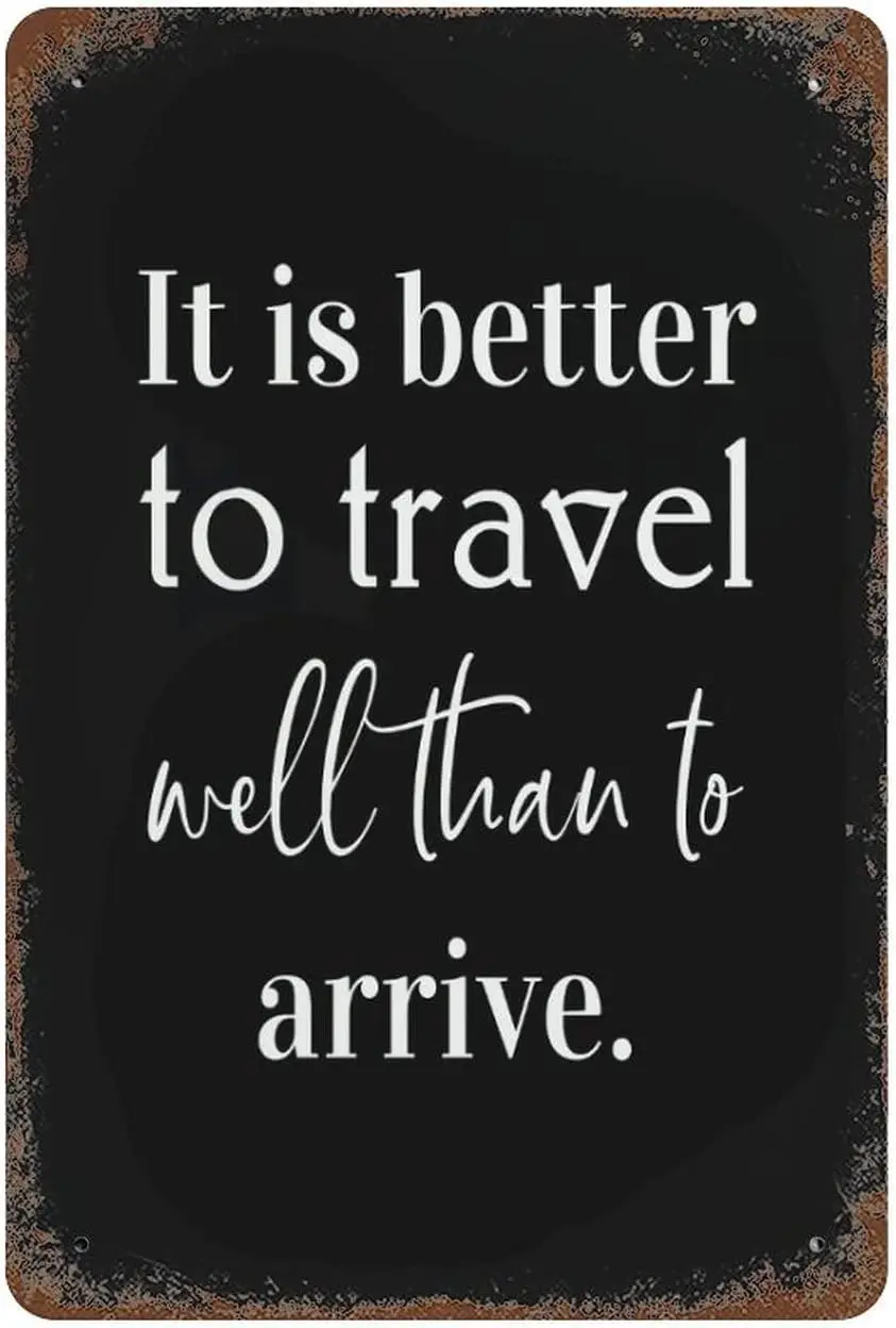 

Metal Signs It is Better to Travel Than to Arrive Vintage Metal Tin Signs Retro Garage Signs Men Wall Decorations