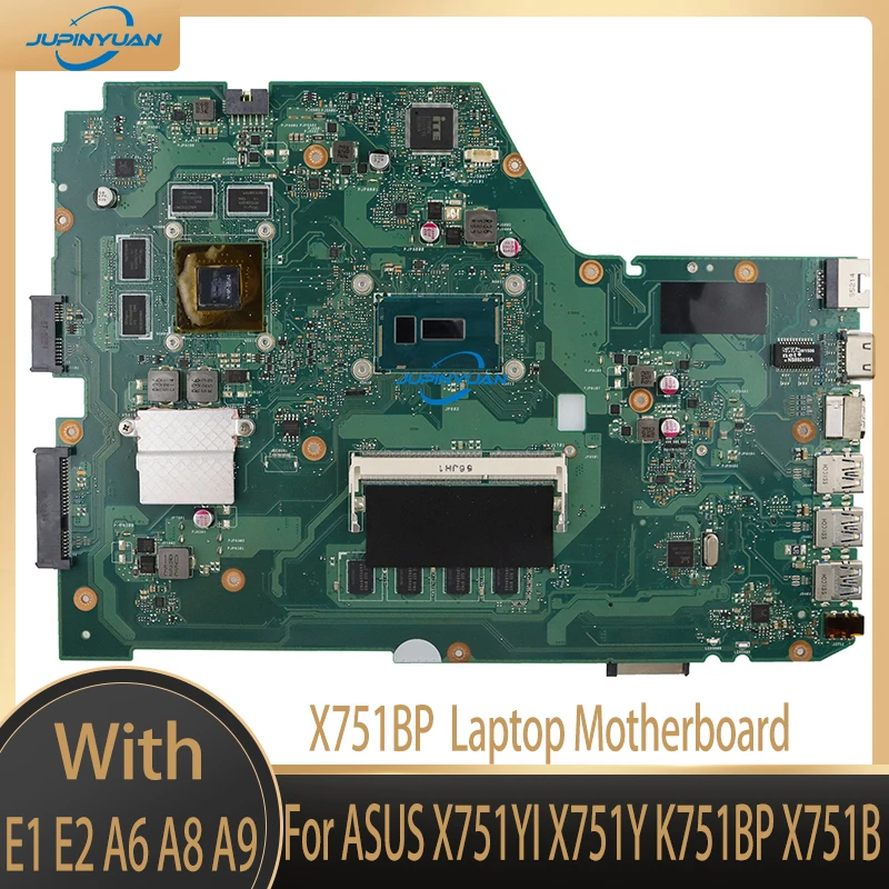 

X751BP E1 E2 A6 A8 A9 CPU 4GB 2GB RAM Notebook Motherboard For ASUS X751YI X751Y K751BP X751B Laptop Motherboard Mainboard