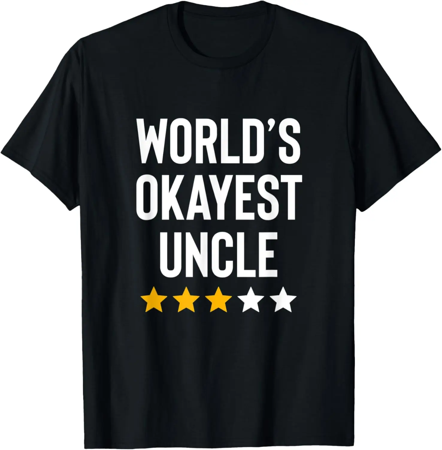 Worlds Okayest Uncle from Niece Nephew Funny Favorite Uncle T-Shirt