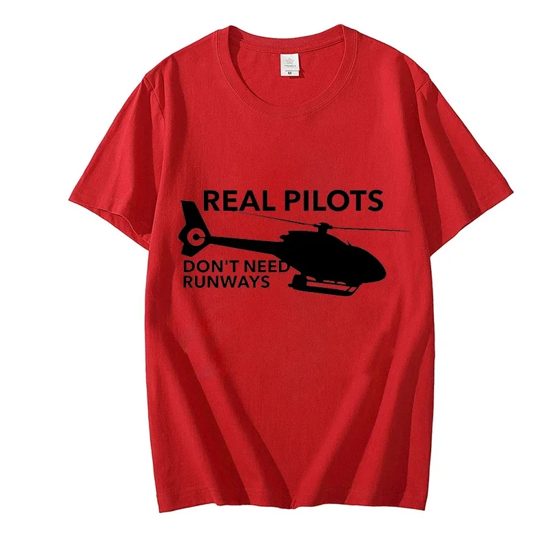 T Shirt for Men Real Pilots Don\'t Need Runways Helicopter Pilot Print Men\'s Clothing Short Sleeve T-shirt Top Loose Tshirt Male