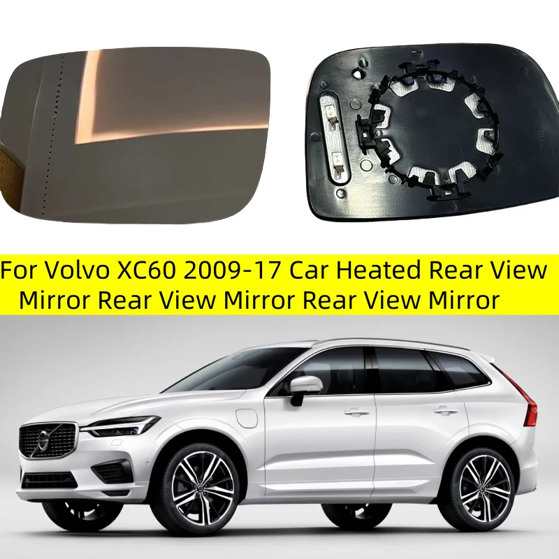 

Auto parts For Volvo XC60 2009-17 Car Heated Rear View Mirror Rear View Mirror Rear View Mirror Reflector Electric Heated Glass