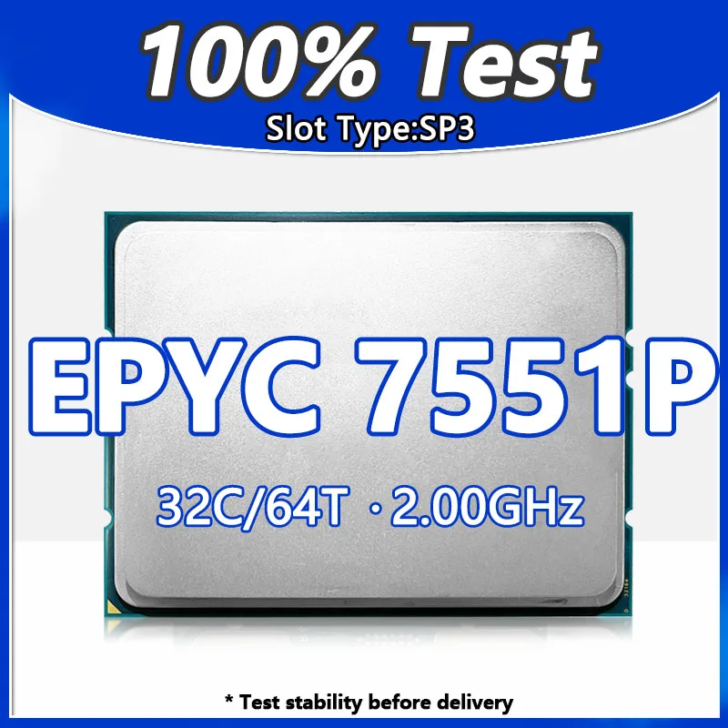 EPYC 7551P CPU 32Cores 64Threads 2.00GHz 64MB 180W DDR4 Socket SP3 FOR H11SSL i MZ01-CE1 MZ32-AR0 motherboard 7551P processor