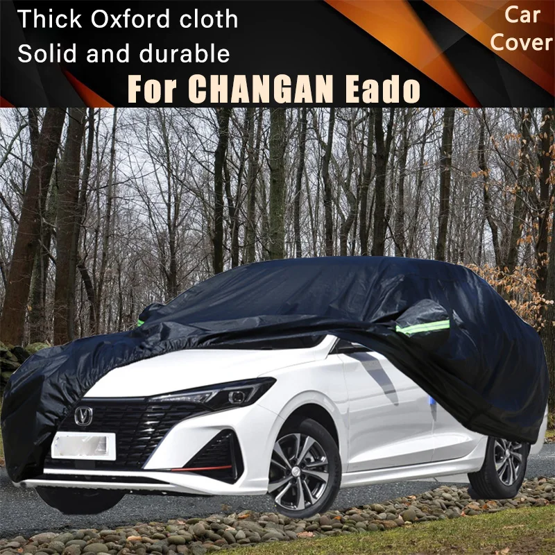 

For CHANGAN Eado Car Full Outer Covers Outdoor Waterproof Dustproof Sun Rain Snow Protection Exterior Car Accessories