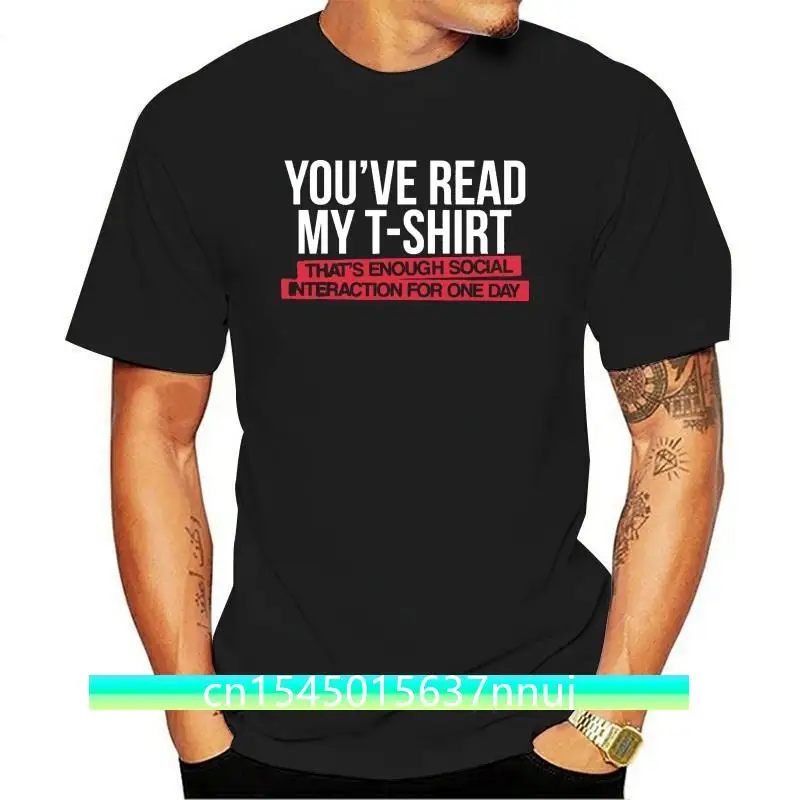 New Read My T-Shirt - Funny Joke Gift Novelty Laugh Anxiety Social Friend Text Mates  hip hop funny tee mens tee shirts