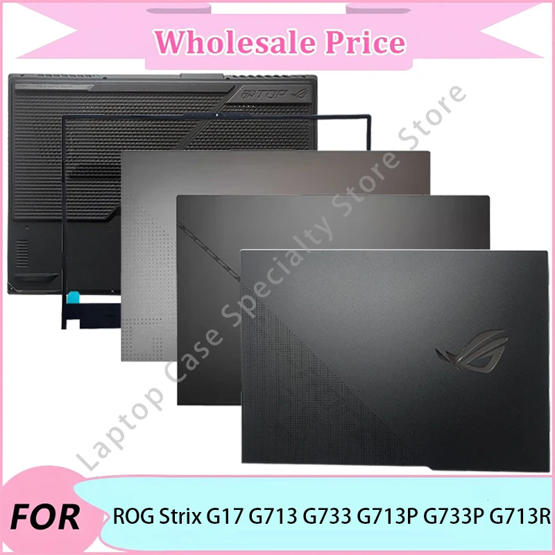 

Новинка для ASUS ROG Strix G17 G713 G733 G713P G733P G713R, задняя крышка ЖК-дисплея для ноутбука/передняя панель/нижний корпус