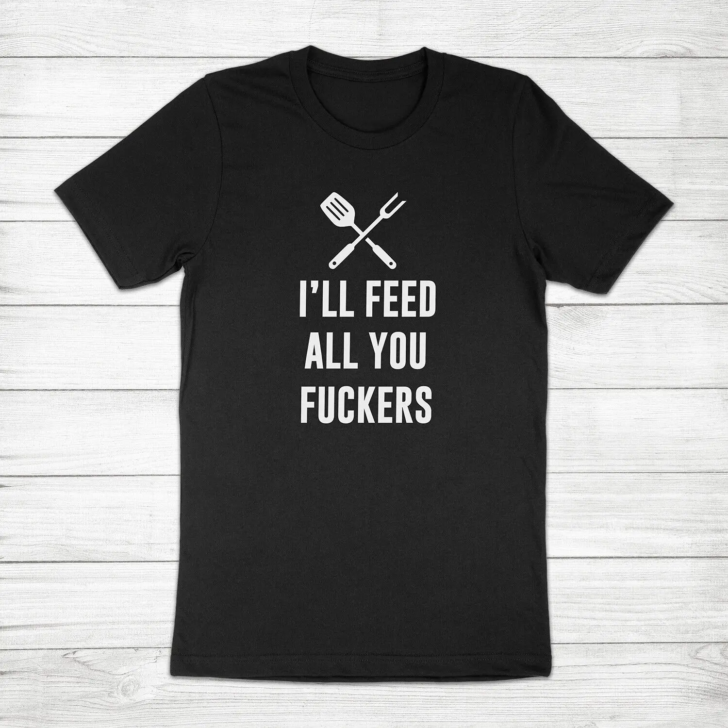 I'll Feed All You Funny Grill BBQ Cooking Father's Day Gift Unisex Tee T-Shirt