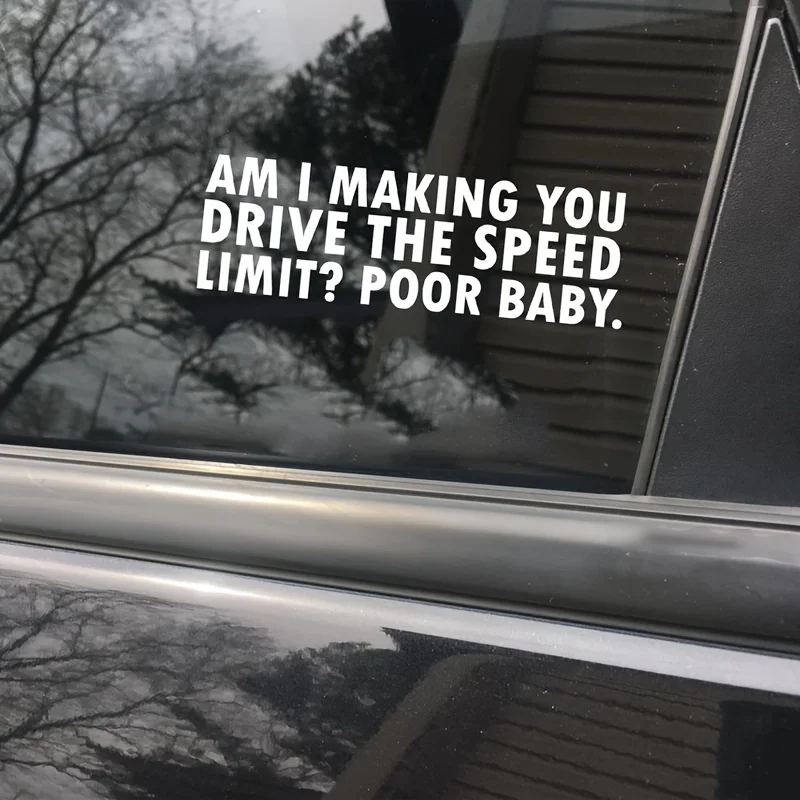 

1 шт. Did I Let You Drive The Speed Limit, крутые наклейки, автомобильные наклейки, солнцезащитный крем, одноразовая водонепроницаемая автомобильная наклейка