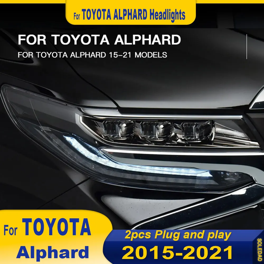 Car Lights For Toyota Alphard Headlights 2015 2016 2017 2018 2019 2020 2021 LED Projector 4 Lens Car Headlamps DRL Turn Signals