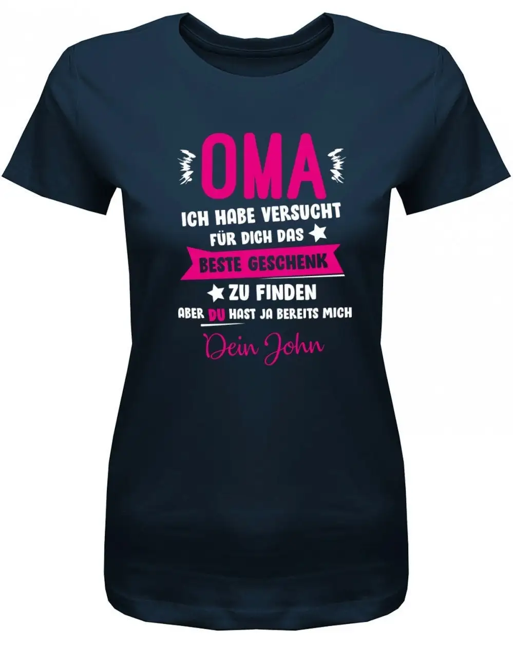 Oma ich habe ver sucht das beste geschenk zu findenja mich wunschname damen t shirt