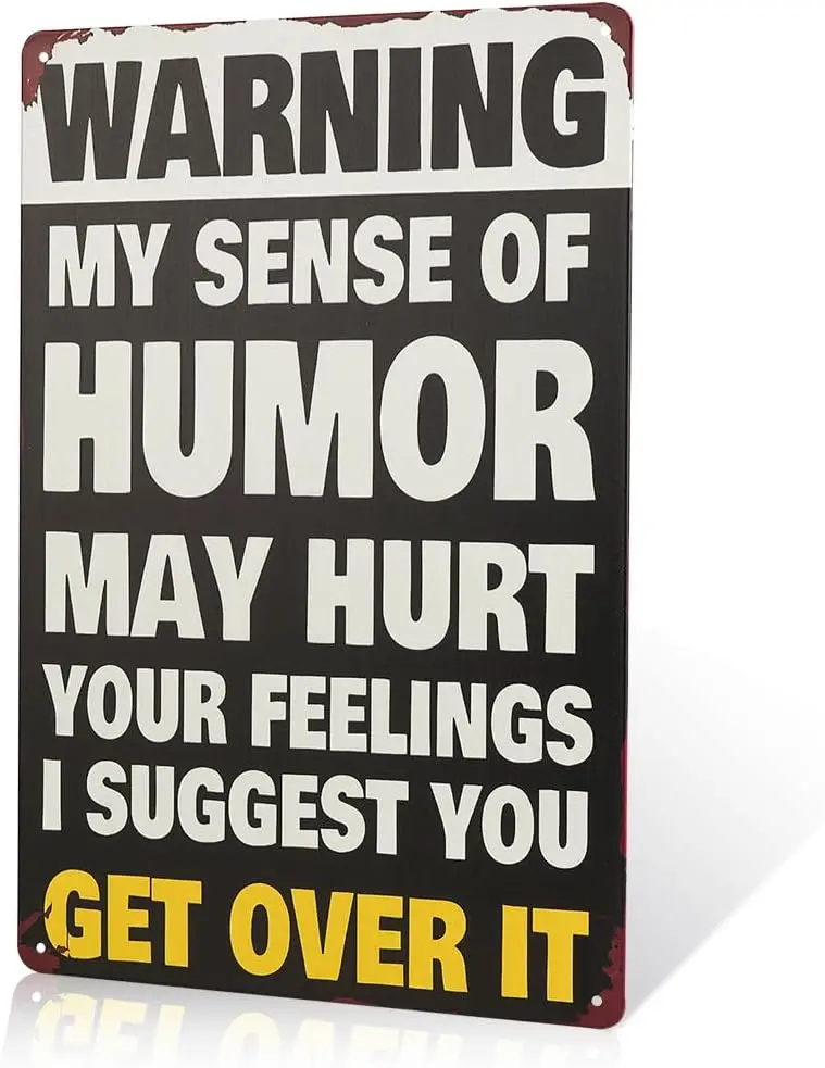 WARNING SENSE OF HUMOR Metal Wall Art Sign, Get Over It Home Decor Gift