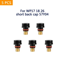 5PCS Tig Back Cap 57Y02 57Y03 57Y04 Welding Torch Long Mid Short Tig Back Caps For WP-17/18/26 Series