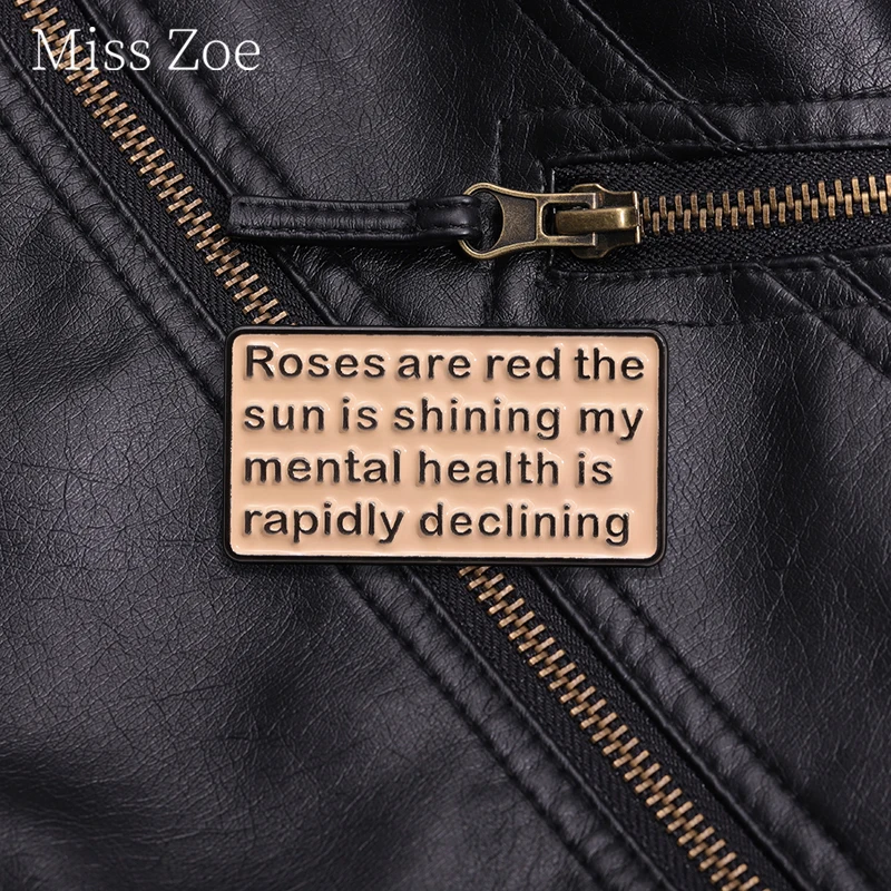 My Mental Health Is Rapidly Declining Pin Introverted Anxiety Quotes Invisible Illness Brooch Lapel Badge Psychological Jewelry