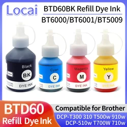 BT6000 BT6001 BT6009 BT5009 BTD60BK Refill Ink Dye Ink For Brother DCP-910w MFC-T800 DCP-910dw HL-T4000dw T4500dw T220 HL-T420w