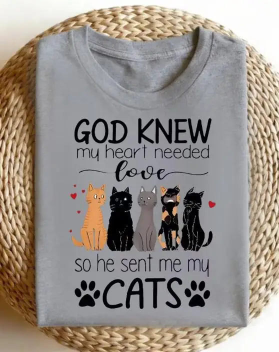 God Knew My Heart Needed Love So He Sent Me My Cats T-shirt Cute Multi Cat Family Print Round Neck Short Sleeve Soft Machine Washable Cat Mom Tops