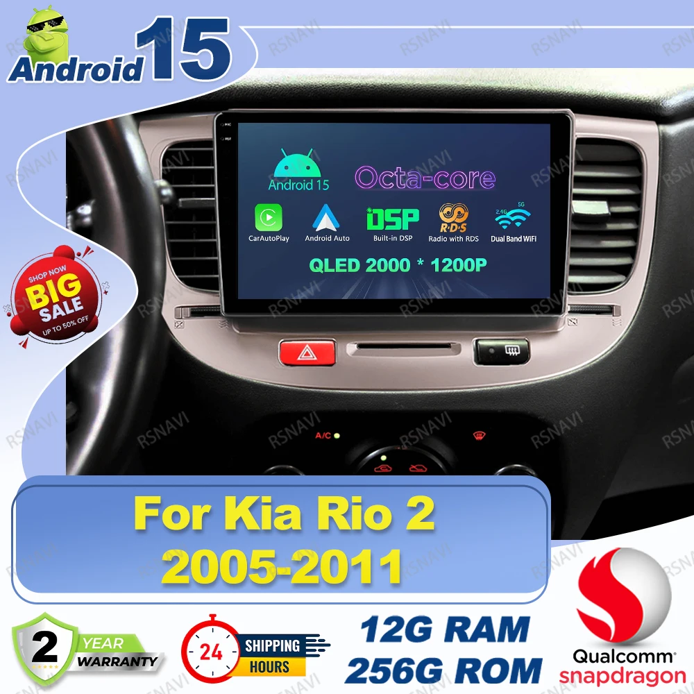 

Android 15 Car Radio For Kia Rio 2 2005 2006 2007-2011 Snapdragon NO 2DIN Viedo Player IPS Autoradio AI Voice AUTO WIFI+ 4G LTE