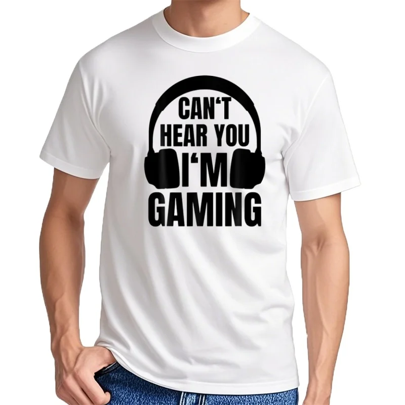 Gamer Can T Hear You I M Gaming Computer Nerd camisetas impresas en 3d Camiseta de algodón de primavera para hombres a