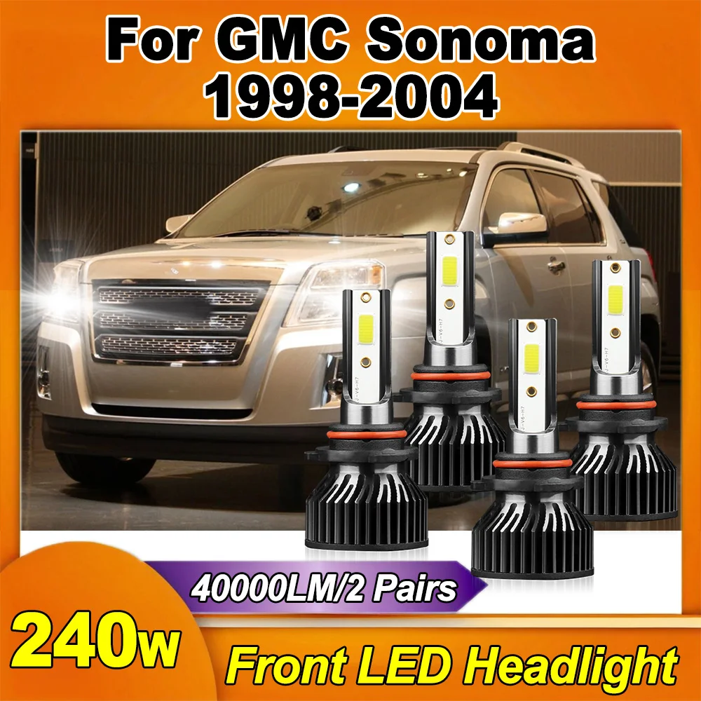 

40000LM High Low Beam LED Headlights 6000K Super White Front Headlights 12V For GMC Sonoma 1998 1999 2000 2001 2002 2003 2004