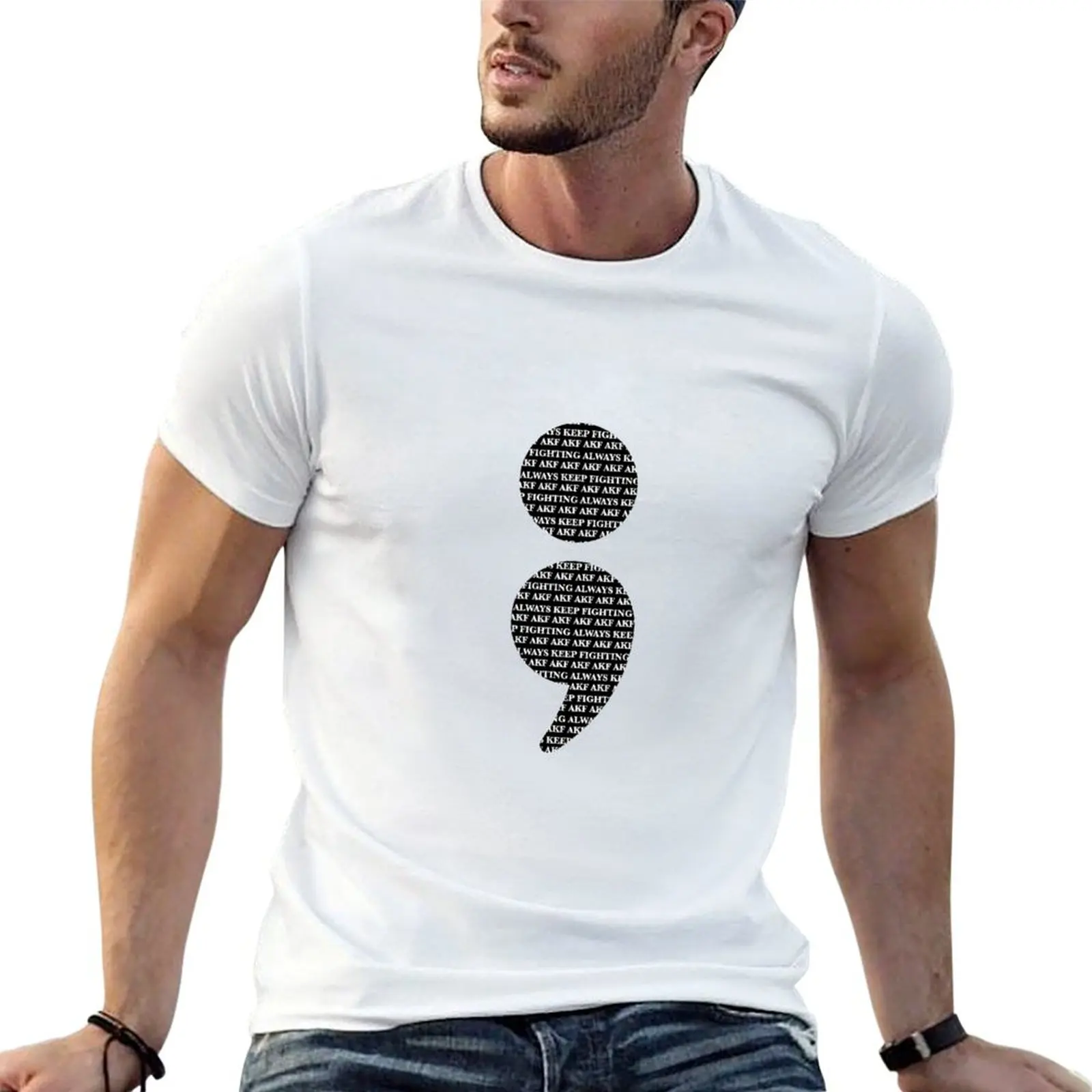 Semicolon- Always Keep Fighting T-Shirt Labor Work Casual T-Shirt