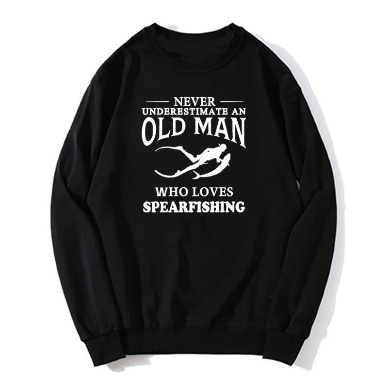 Never Underestimate An Old Man Loves Spearfishing Hoodie Graphic Birthday Gift Fishing Scuba Diving Sport Sweatshirt