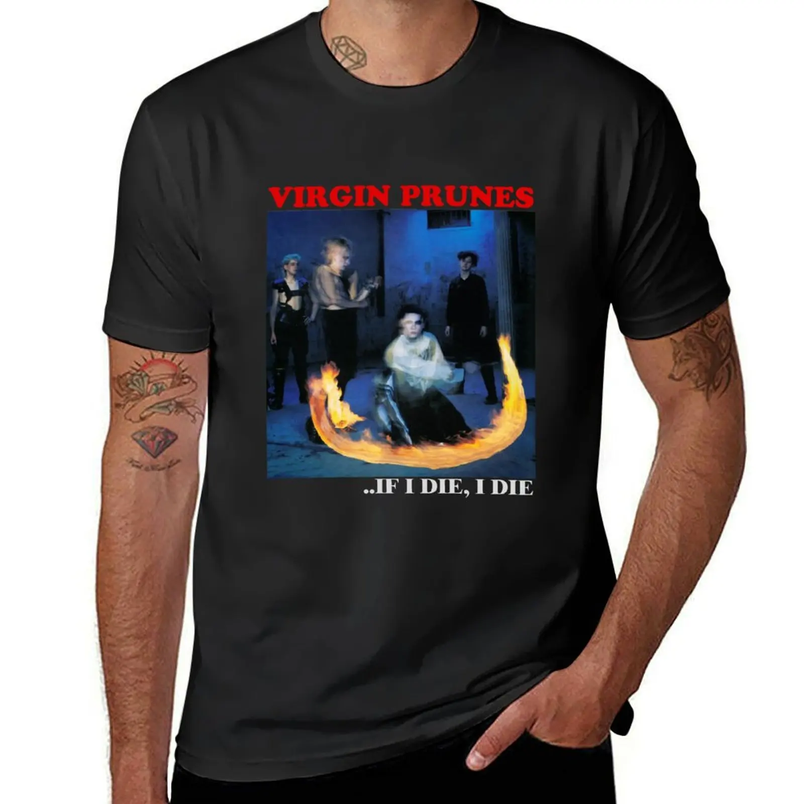 

Virgin Prunes, If I Die I Die T-Shirt quick drying oversizeds tops t shirt men