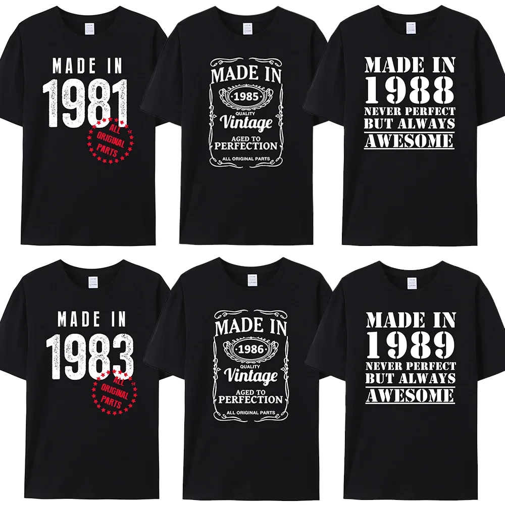 Made in 1980/1981/1982/1983/1984/1985/1986/1987/1988/1989 Original Cotton T Shirt Birthday Vintage Father Boyfriend Gift TShirts