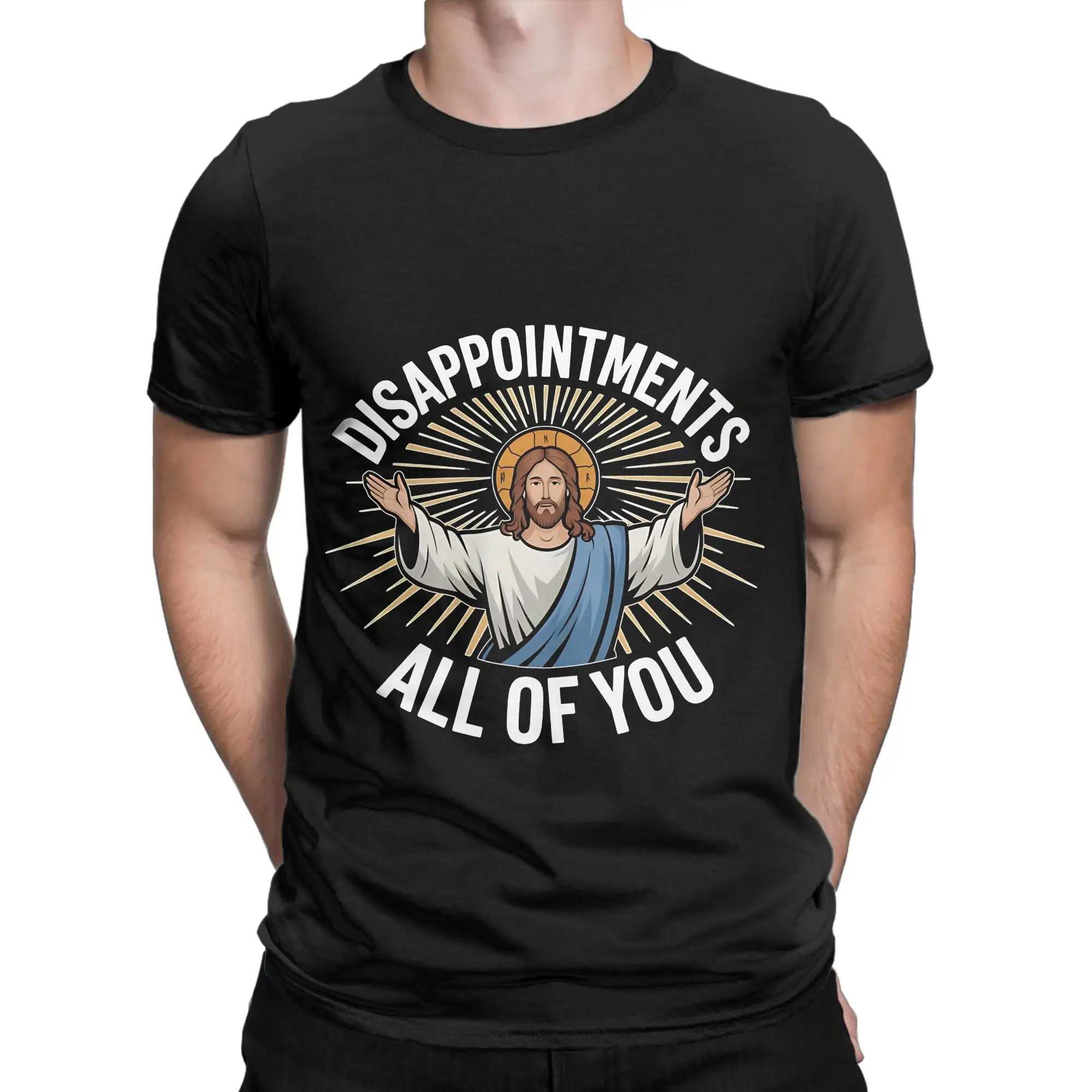 T-shirt en coton 100% avec image humoristique « Jesus Disappointments All Of You » pour hommes