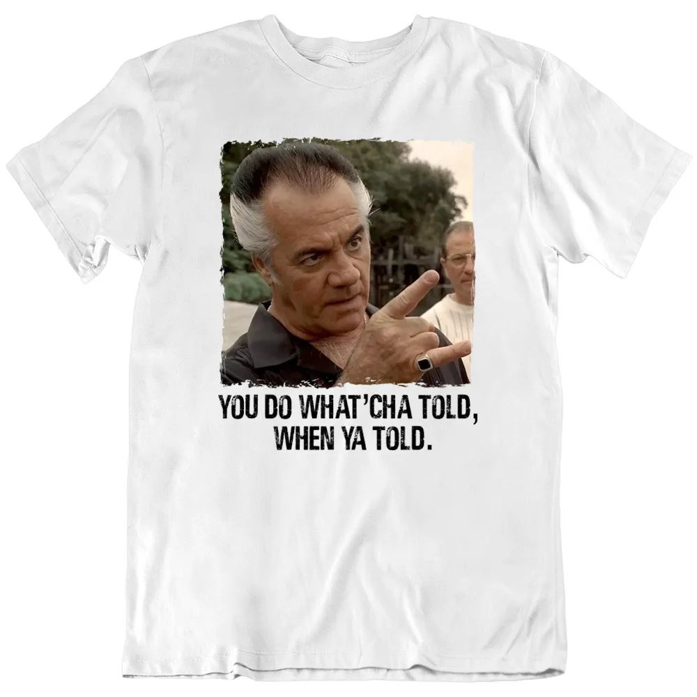 

Paulie Walnuts You Do Whatcha Told Sopranos Movie Retro T Shirt Tee Gift New