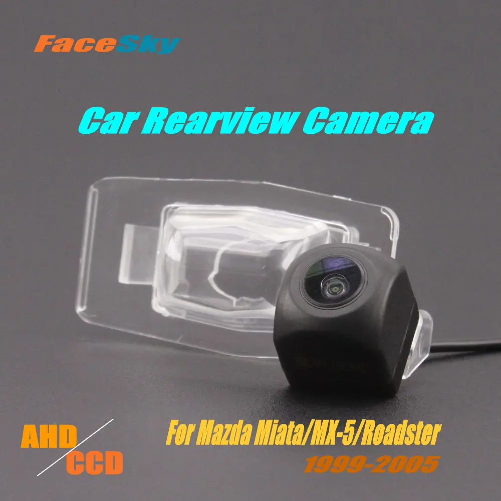 

High Quality Car Back Camera For Mazda Miata/MX-5/Roadster 1999-2005 Rear View Dash Cam AHD/CCD 1080P Reverse Kits