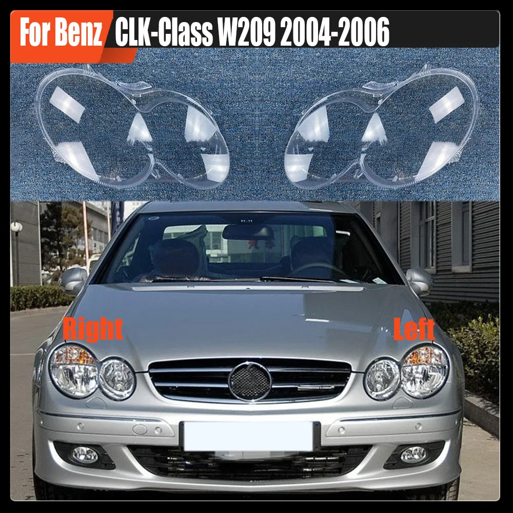 

For Benz CLK-Class W209 2004-2006 Car Front Headlight Cover Auto Headlamp Lampshade Lampcover Head Lamp light glass Lens Shell