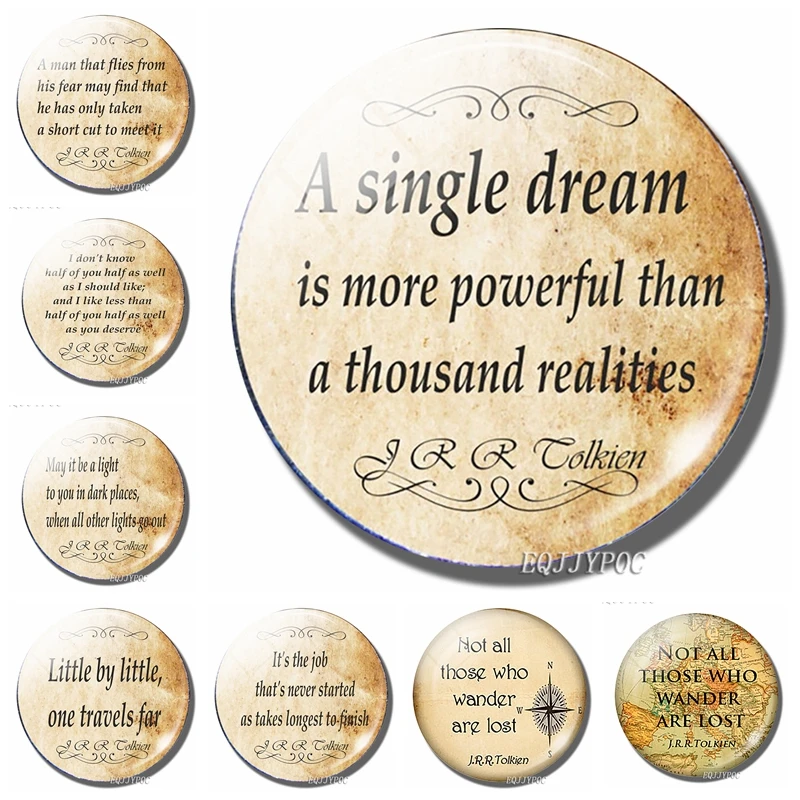 A Single Dream Is More Powerful 30 MM Fridge Magnet JRR Tolkien Glass Dome Magnetic Refrigerator Stickers Note Holder Home Decor