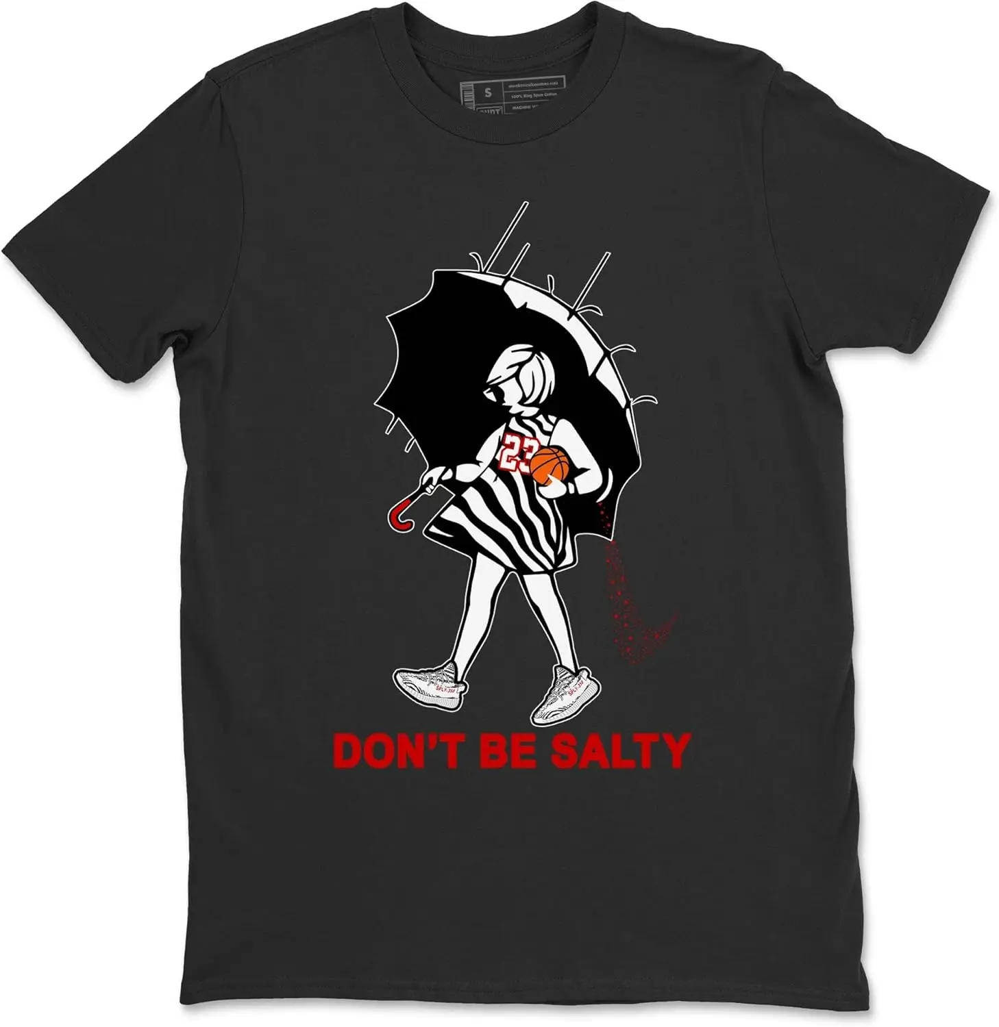 365 Printing Graphic Tees Don't Be Salty Black White Red Sneaker Matching T-Shirt