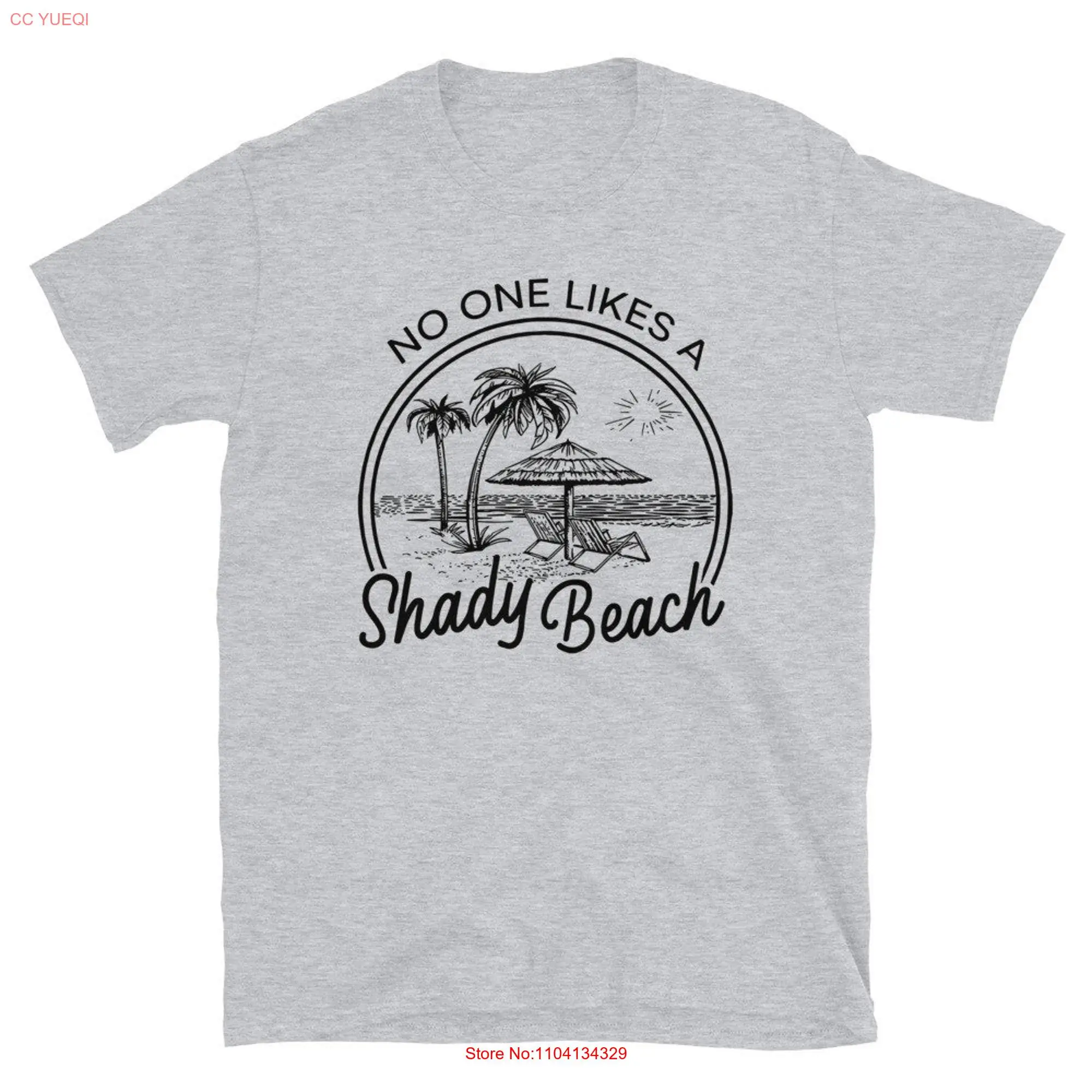 No One Likes A Shady Beach Funny Antisocial Joke  T Shirt long or short sleeves